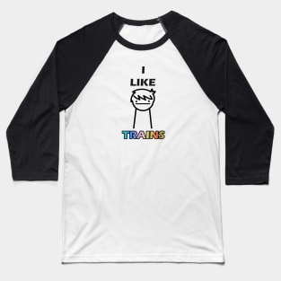 I LIKE TRAINS ASDF MOVIE Baseball T-Shirt